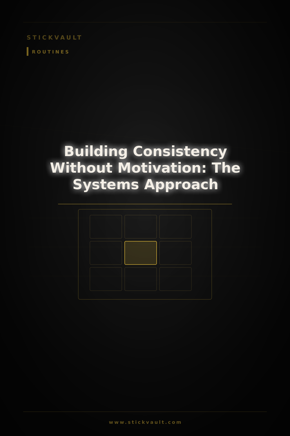 Building Consistency Without Motivation: The Systems Approach