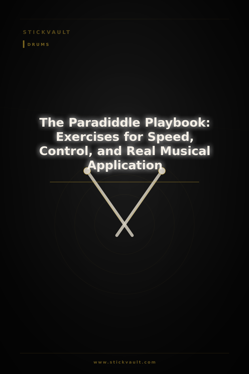 The Paradiddle Playbook: Exercises for Speed, Control, and Real Musical Application